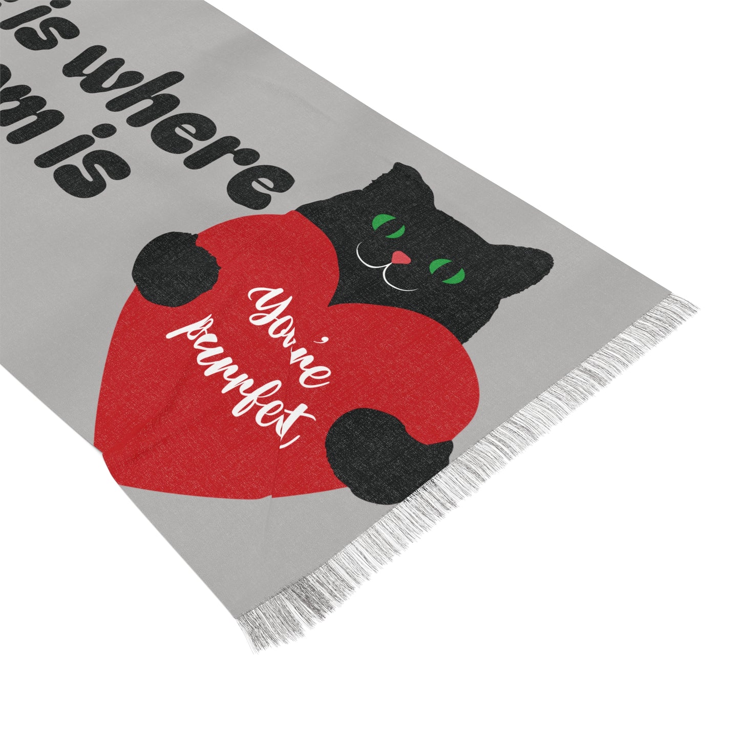 Home Is Where My Mom Is Scarf – Cat Holding Heart "You're Purrfect"